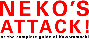 Neko's attack! or the complete guide of Kawaramachi